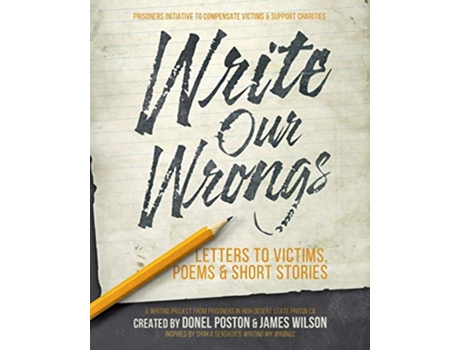Livro Write Our Wrongs Letters to Victims poems and short stories de Donel Poston James Wilson (Inglês)