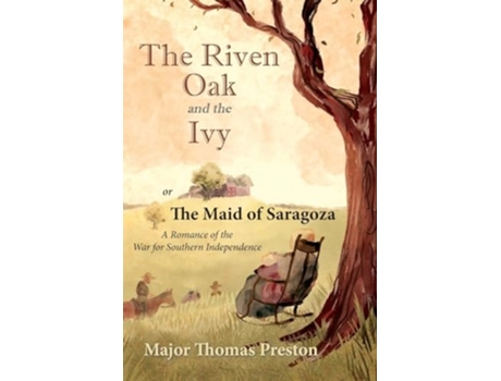 Livro The Riven Oak and the Ivy de Major Thomas Preston (Inglês)