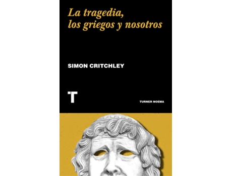 Livro La Tragedia, Los Griegos Y Nosotros de Simon Critchley (Español)