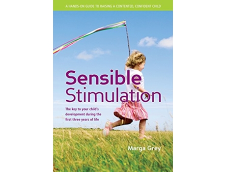 Livro Sensible Stimulation The Key to Your Childs Development During the First Three Years of Life de Marga Grey (Inglês)
