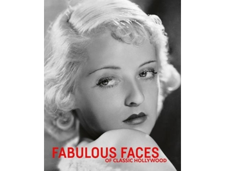 Livro Fabulous Faces of Classic Hollywood de Robert Dance e Simon Crocker (Inglês - Capa Dura)