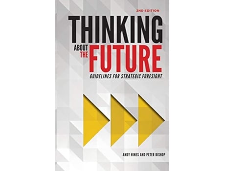 Livro Thinking about the Future Guidelines for Strategic Foresight de Andy Hines Peter Bishop (Inglês)