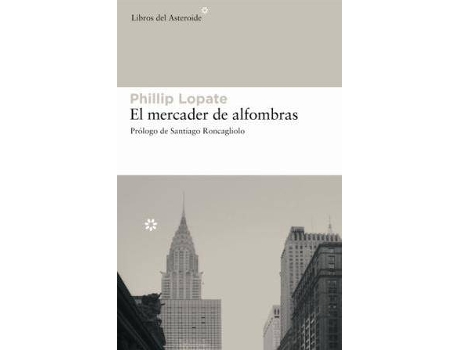 Livro El Mercader De Alfombras de Phillip Lopate