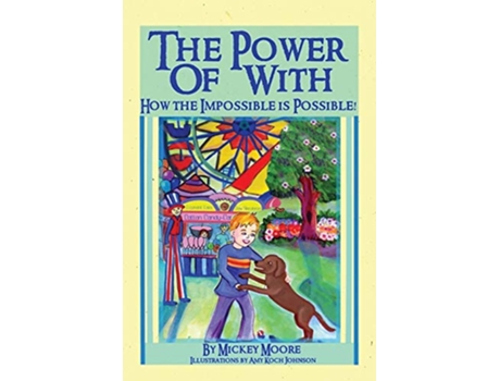 Livro The Power of With How the Impossible is Possible de Mickey Moore (Inglês)