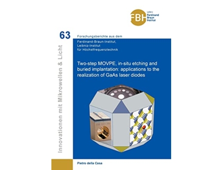 Livro Twostep MOVPE insitu etching and buried implantation applications to the realization of GaAs laser diodes de Pietro Della Casa (Inglês)