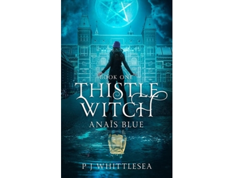 Livro Thistle Witch Anaïs Blue Book One De P J Whittlesea (inglês)