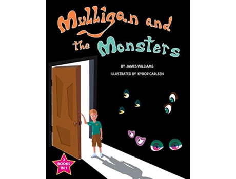 Livro Mulligan and the Monsters The Monsters and the Snargle Mulligans Monster Adventures de Dr James Williams (Inglês)