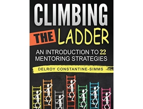 Livro Climbing The Ladder An Introduction To 22 Mentoring Strategies de Delroy ConstantineSimms (Inglês)