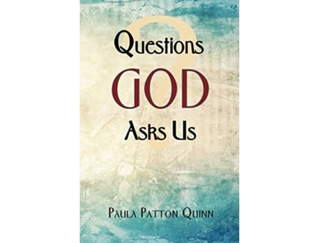 Livro Questions God Asks Us de Paula Patton Quinn (Inglês)