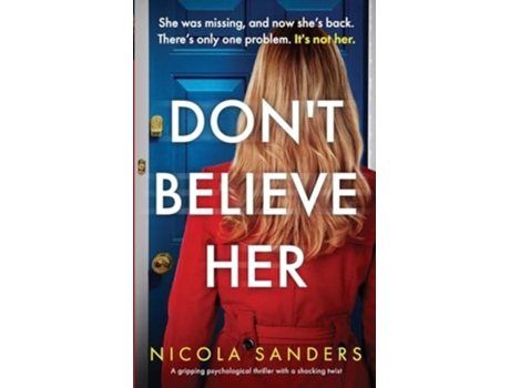 Livro Dont Believe Her A gripping psychological thriller with a shocking twist de Nicola Sanders (Inglês)