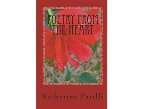 Livro Poetry From The Heart Poems Of Faith De Katherine B Parilli (inglês)