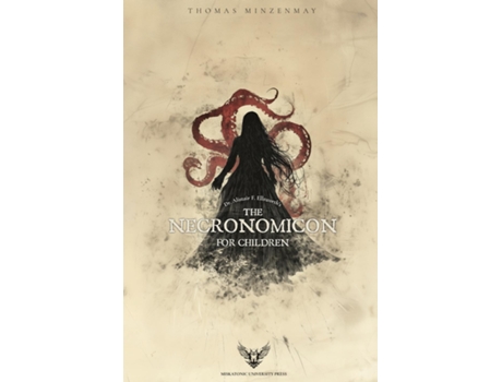 Livro Dr. Alistair F. Ellsworths The Necronomicon for Children de Thomas Minzenmay (Inglês)