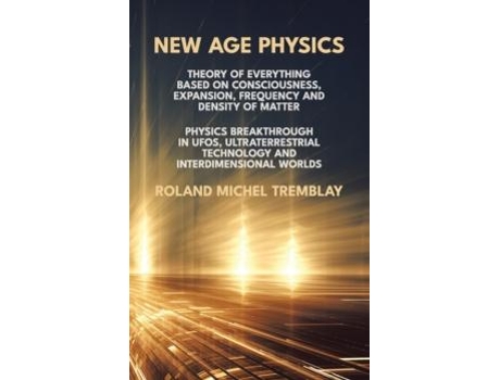 Livro New Age Physics De Roland Michel Tremblay (inglês)