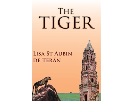 Livro The Tiger de Lisa St Aubin de Terán (Inglês - Capa Dura)