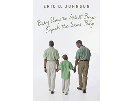 Livro Baby Boys To Adult Boys De Eric D Johnson (inglês)