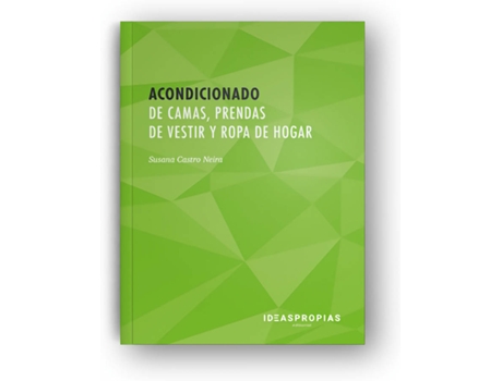 Manual Escolar Acondicionamiento De Camas, Prendas De Vestir Y Ropa De Hogar de Susana Castro Neira
