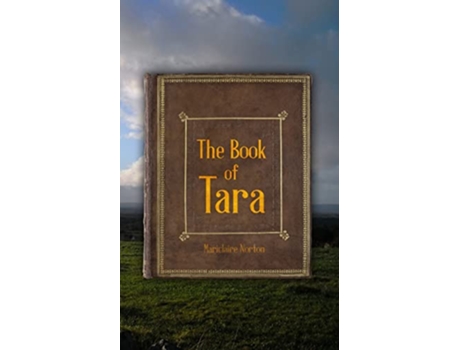 Livro The Book of Tara de Mariclaire Norton (Inglês)