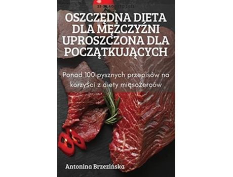 Livro Oszczedna Dieta Dla Mezczyzni Uproszczona Dla Poczatkujacych De Antonina Brzezinska (polaco)