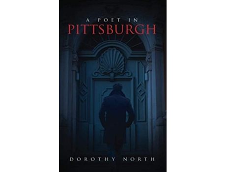 Livro A Poet In Pittsburgh De Dorothy North (inglês)
