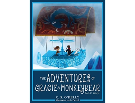 Livro The Adventures of Gracie MonkeyBear Book 2 Winter de Cs O'Kelly (Inglês - Capa Dura)
