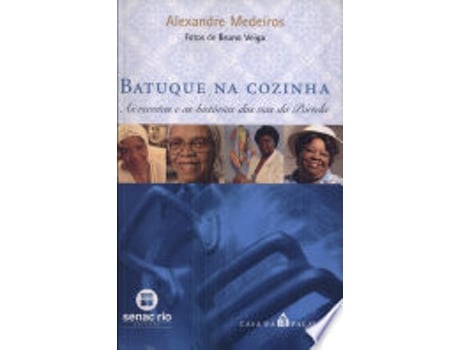 Livro Batuque na Cozinha: as Receitas e as Histórias das Tias da Portela de Alexandre Menegale (Português do Brasil)