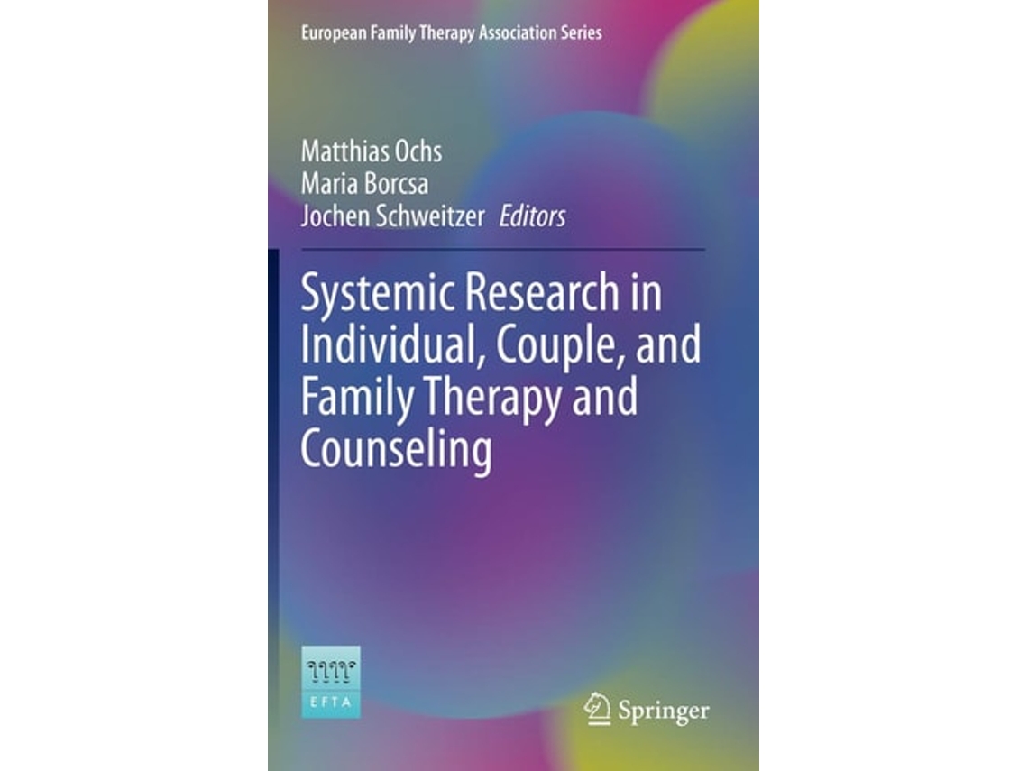 Livro Systemic Research In Individual, Couple, And Family Therapy And Counseling De Matthias Ochs, Maria Borcsa Et Al. (inglês)