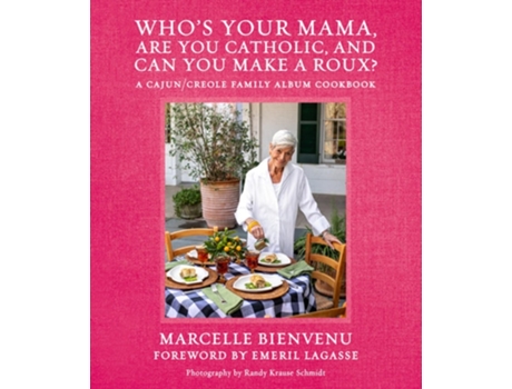 Livro Whos Your Mama, Are You Catholic, and Can You Make A Roux? de Marcelle Bienvenu (Inglês - Capa Dura)