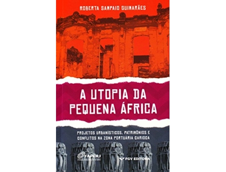 Livro Utopia Da Pequena Africa, A Projetos Urbanisticos de Roberta Sampaio Guimarães (Português do Brasil)