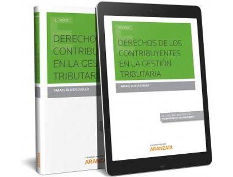 Livro Derechos de los contribuyentes en la gestión tributaria (Papel + e-book) de Oliver Cuello, Rafael (Espanhol)