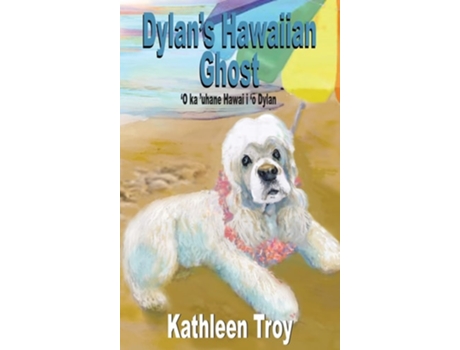 Livro Dylans Hawaiian Ghost de Kathleen Troy (Inglês - Capa Dura)