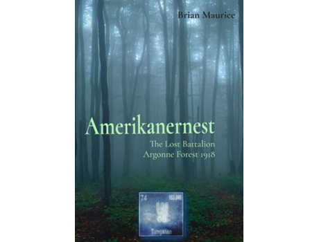 Livro Amerikanernest The Lost Battalion, Argonne Forest 1918 de Brian Maurice (Inglês)