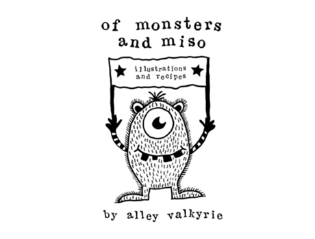Livro Of Monsters and Miso Illustrations and Recipes de Alley Valkyrie (Inglês)