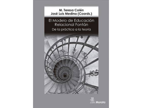 Livro El modelo de educación relacional Fontán : de la práctica a la teoría de José Luis Medina, M. Teresa Colén (Espanhol)