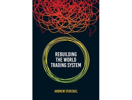 Livro Rebuilding the World Trading System .