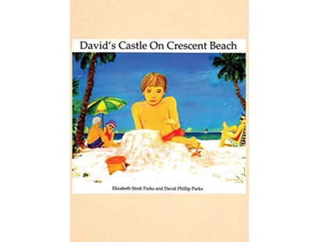 Livro Davids Castle on Crescent Beach de Elizabeth Streb Parks (Inglês)