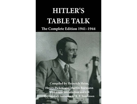 Livro Hitlers Table Talk de Heinrich Heim (Inglês)