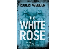 Livro The White Rose de Robert Webber (Inglês)