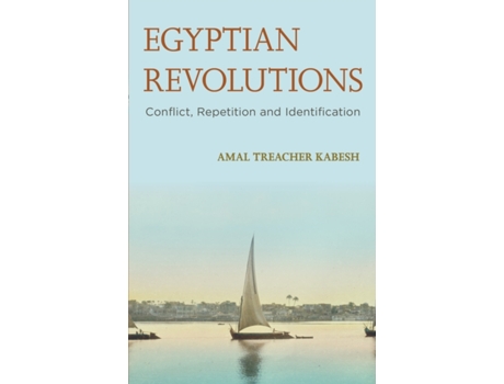 Livro Egyptian Revolutions Conflict, Repetition And Identification De Amal Treacher Kabesh (inglês)