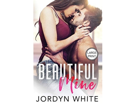 Livro Beautiful Mine de Jordyn White (Inglês)