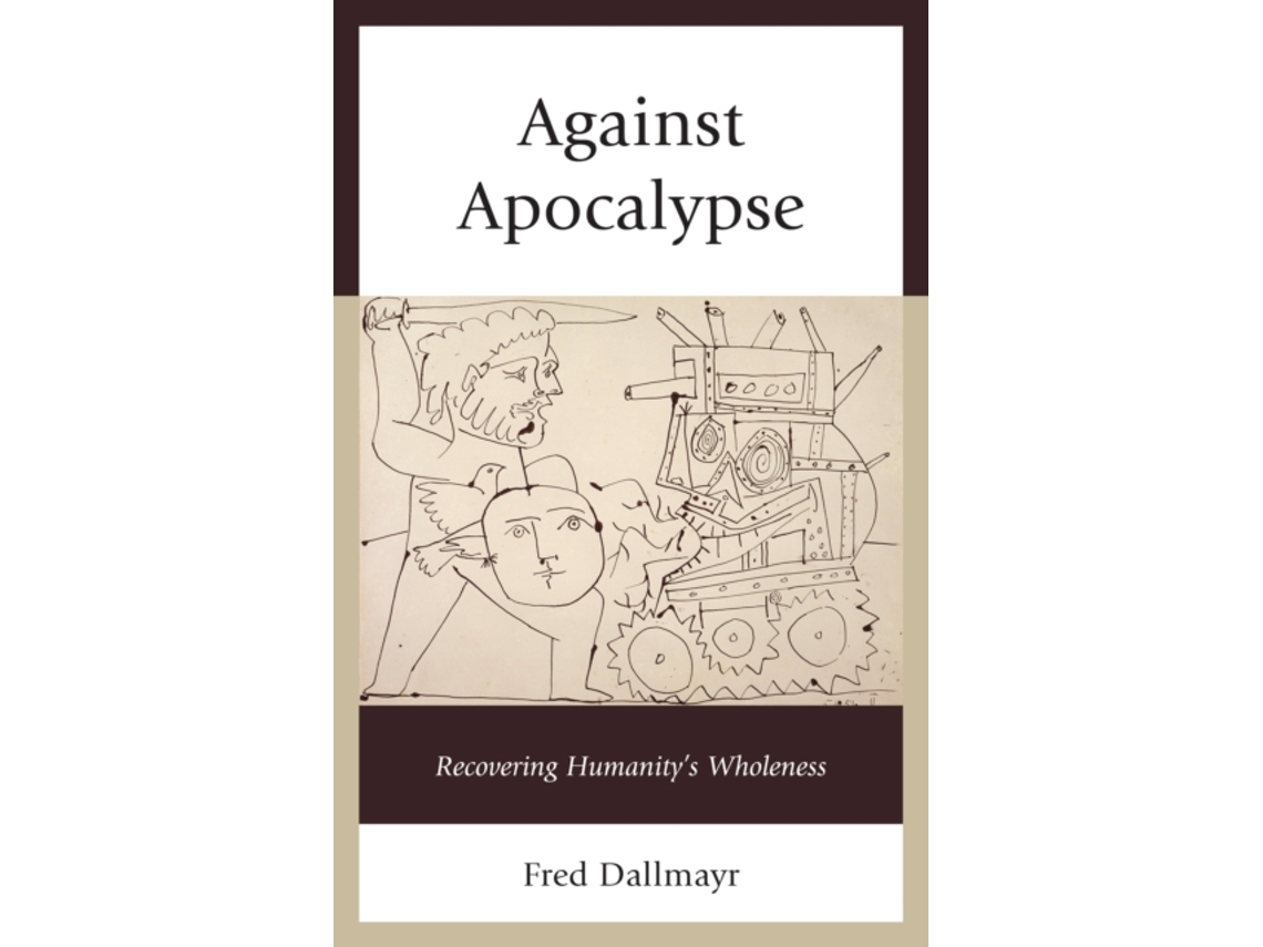 Livro Against Apocalypse de Fred Dallmayr (Inglês)