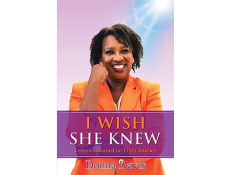 Livro I Wish She Knew Lessons Learned on Lifes Journey de Donna Davis (Inglês)