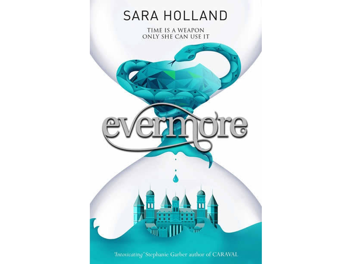 Livro Everless Evermore de Sara Holland (Inglês)