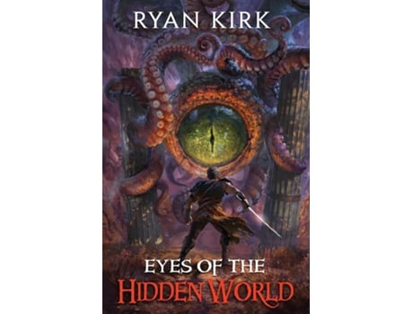 Livro Eyes Of The Hidden World De Ryan Kirk (inglês)