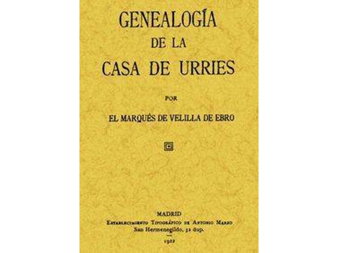 Livro Genealogía Casa Urríes de Marques de Velilla de Ebro (Espanhol)