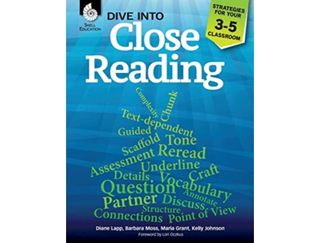 Livro Dive into Close Reading Strategies for Your 35 Classroom Professional Resources de Diane Lapp, Barbara Moss et al. (Inglês)