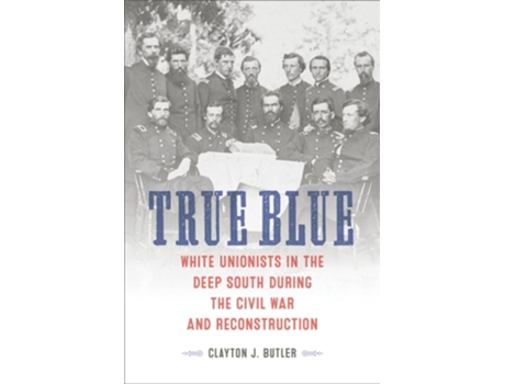 Livro True Blue De Clayton J Butler (inglês - Capa Dura)