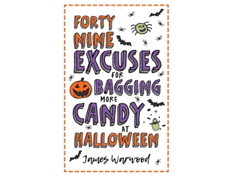 Livro 49 Excuses for Bagging More Candy at Halloween de James Warwood (Inglês)