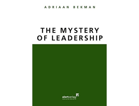 Livro The Mystery of Leadership de Adriaan Bekman (Inglês)