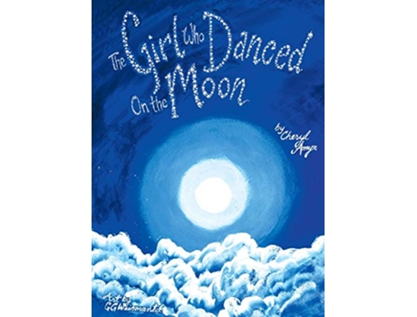 Livro The Girl Who Danced on the Moon de Cheryl Amyx (Inglês)