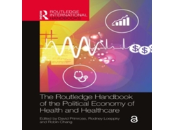 Livro The Routledge Handbook of the Political Economy of Health and Healthcare de Taylor Francis Ltd (Inglês)